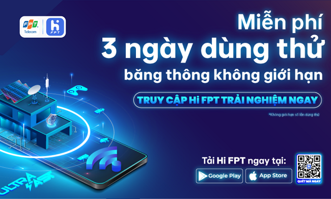 Miễn phí 3 ngày nâng cấp Internet lên băng thông tốc độ cao trên Hi FPT